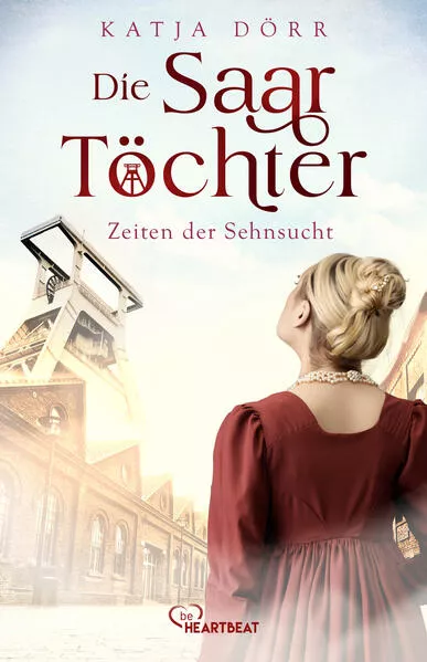 Cover: Die Saar-Töchter - Zeiten der Sehnsucht