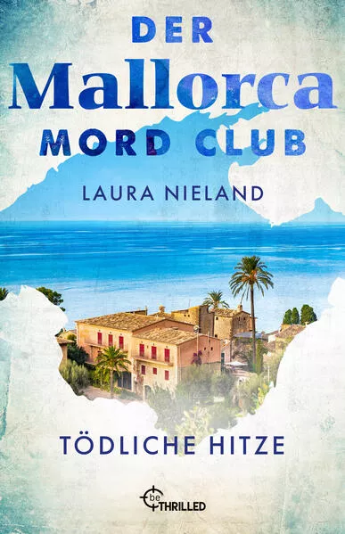 Cover: Der Mallorca Mord Club - Tödliche Hitze