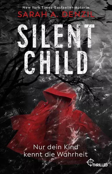 Silent Child. Nur dein Kind kennt die Wahrheit</a>