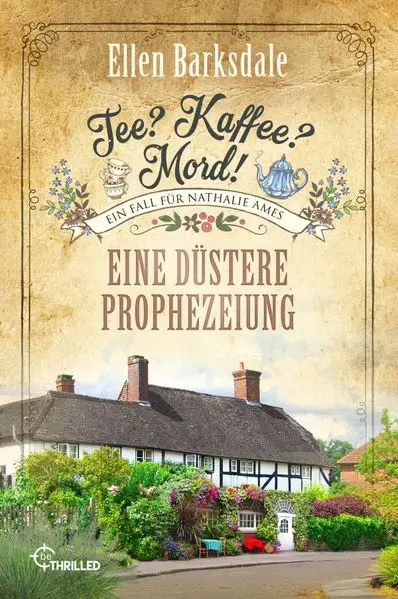 Cover: Tee? Kaffee? Mord! Eine düstere Prophezeiung