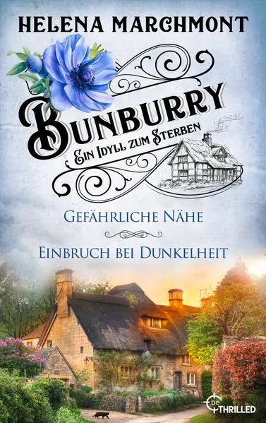 Cover: Bunburry - Ein Idyll zum Sterben: Gefährliche Nähe & Einbruch bei Dunkelheit