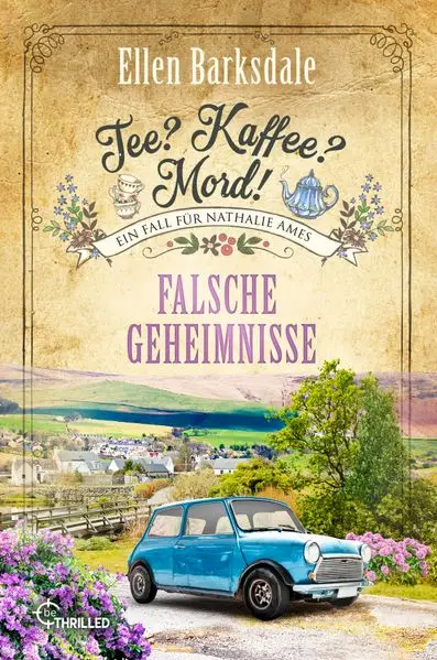 Cover: Tee? Kaffee? Mord! Falsche Geheimnisse