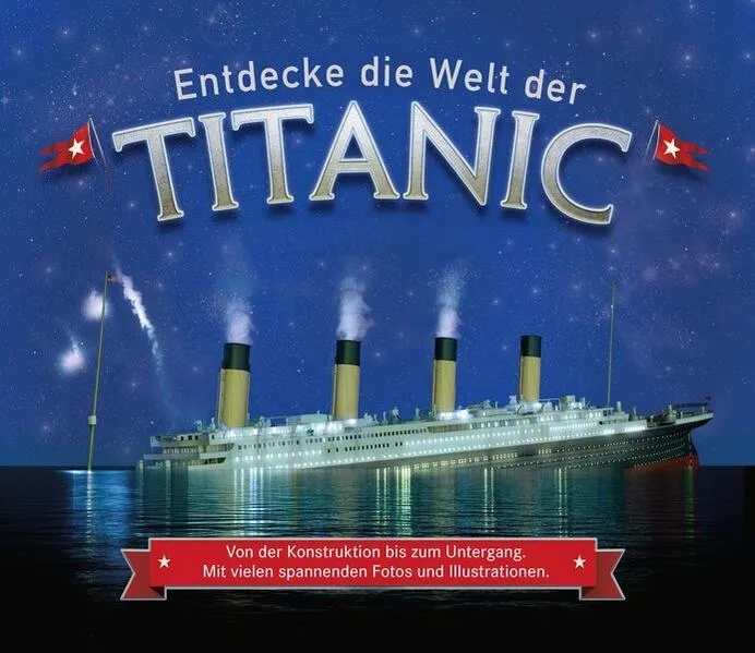 Cover: Entdecke die Welt der Titanic