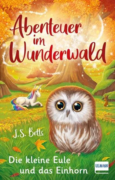 Cover: Abenteuer im Wunderwald – Die kleine Eule und das Einhorn