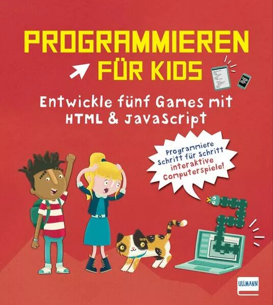 Programmieren für Kids – Entwickle fünf Games mit HTML und JavaScript</a>