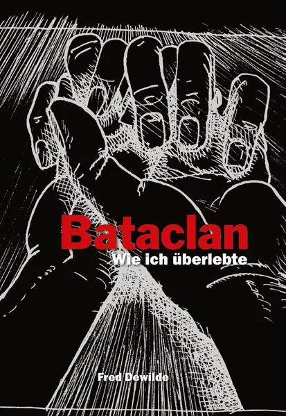 Cover: Bataclan: Wie ich überlebte