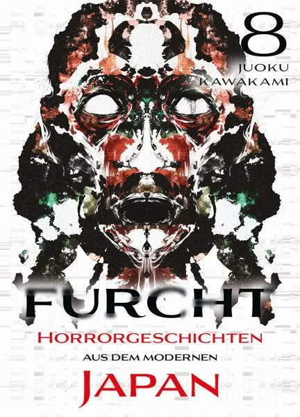 Cover: Furcht: Horrorgeschichten aus dem modernen Japan 08
