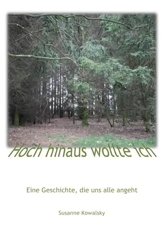 Hoch hinaus wollte ich