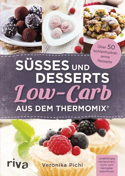 Cover: Süßes und Desserts Low-Carb aus dem Thermomix®