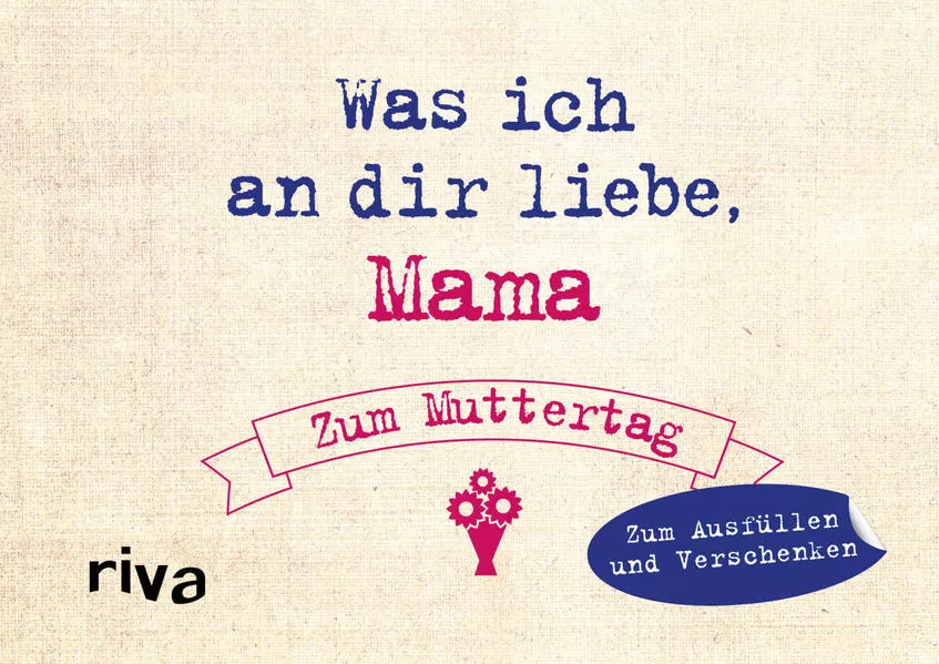Cover: Was ich an dir liebe, Mama – Zum Muttertag