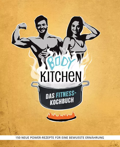 Body Kitchen – Das Fitness-Kochbuch</a>