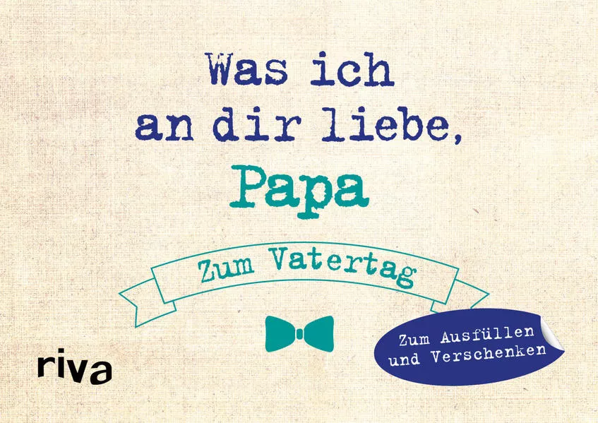 Cover: Was ich an dir liebe, Papa – Zum Vatertag