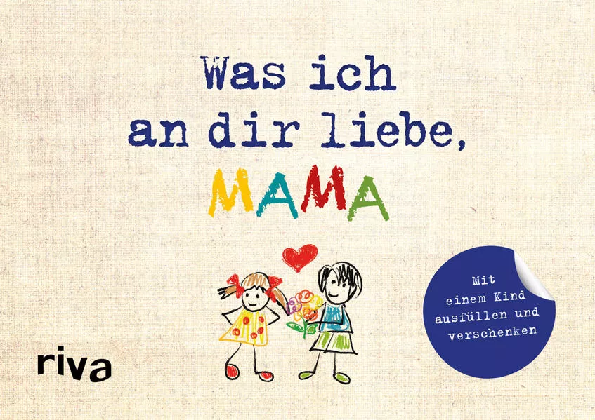 Cover: Was ich an dir liebe, Mama – Version für Kinder