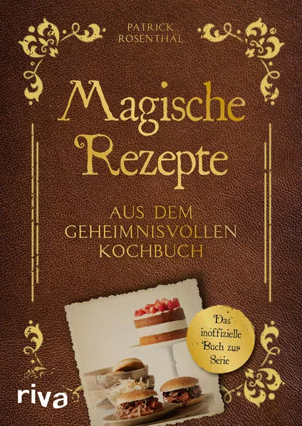 Cover: Magische Rezepte aus dem geheimnisvollen Kochbuch