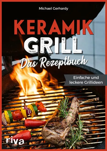 Cover: Keramikgrill: Das Rezeptbuch
