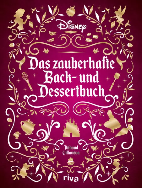 Cover: Disney: Das zauberhafte Back- und Dessertbuch