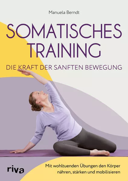 Cover: Somatisches Training – die Kraft der sanften Bewegung