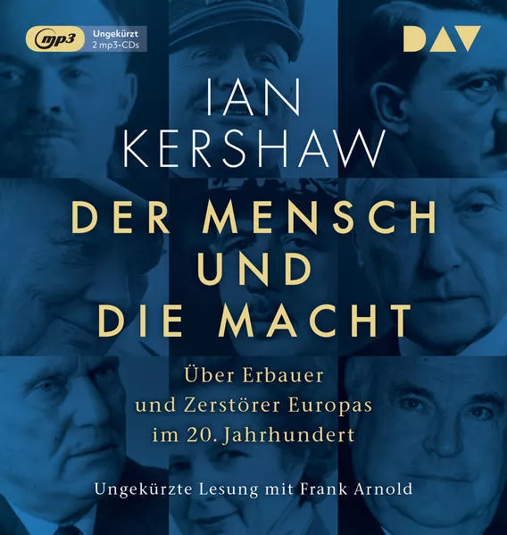 Cover: Der Mensch und die Macht. Über Erbauer und Zerstörer Europas im 20. Jahrhundert