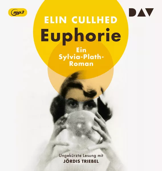 Cover: Euphorie. Ein Sylvia-Plath-Roman