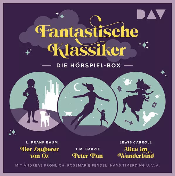 Cover: Fantastische Klassiker – Die Hörspiel-Box. Der Zauberer von Oz, Peter Pan, Alice im Wunderland