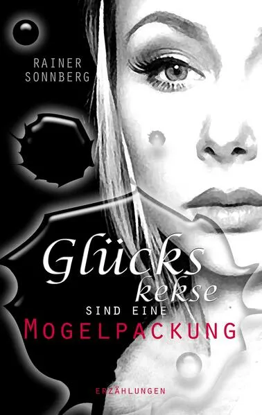 Cover: Glückskekse sind eine Mogelpackung