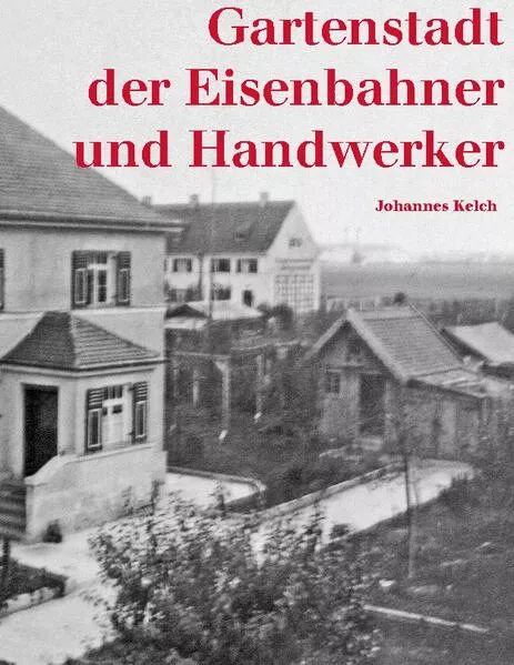 Cover: Gartenstadt der Eisenbahner und Handwerker
