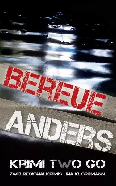 Cover: Bereue & Anders Krimi two Go