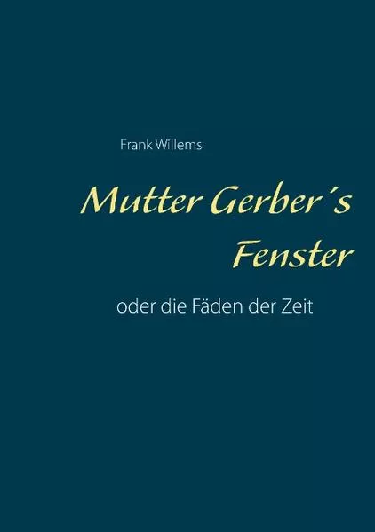 Cover: Mutter Gerber's Fenster