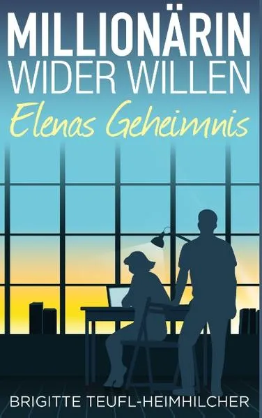 Cover: Millionärin wider Willen - Elenas Geheimnis