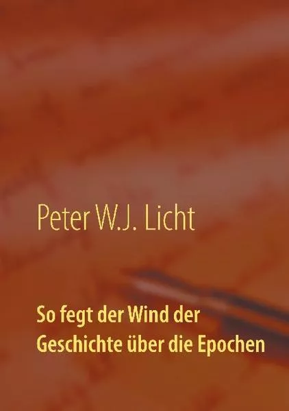 Cover: So fegt der Wind der Geschichte über die Epochen
