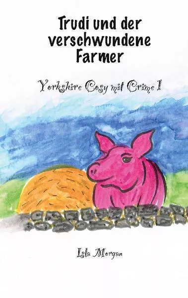 Trudi und der verschwundene Farmer