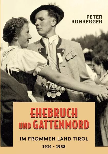 Cover: Ehebruch und Gattenmord im frommen Land Tirol