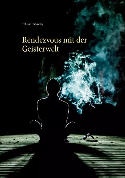 Cover: Rendezvous mit der Geisterwelt