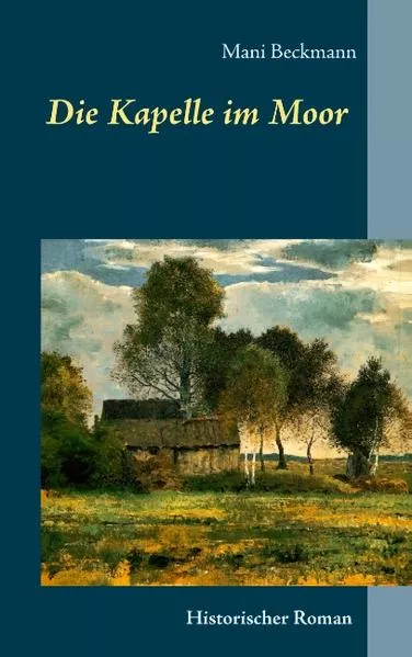 Cover: Die Kapelle im Moor