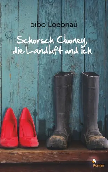 Schorsch Clooney, die Landluft und ich</a>