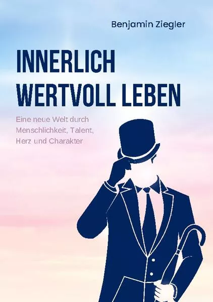 Cover: Innerlich wertvoll Leben