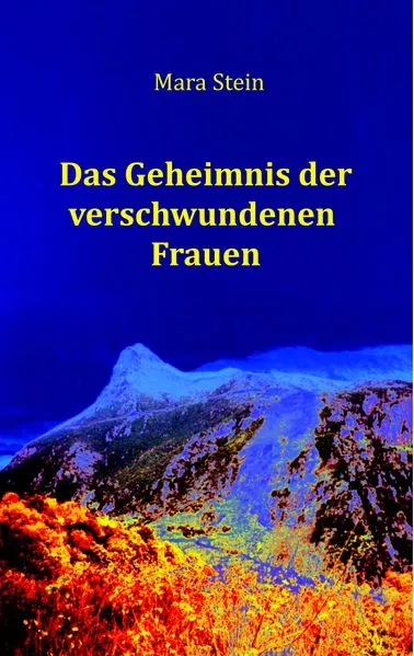 Cover: Das Geheimnis der verschwundenen Frauen