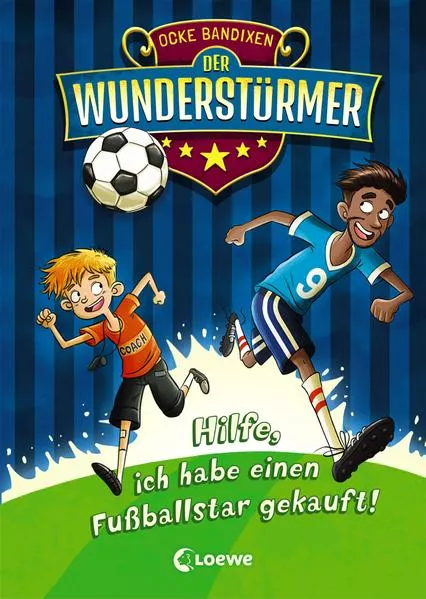 Cover: Der Wunderstürmer (Band 1) - Hilfe, ich habe einen Fußballstar gekauft!