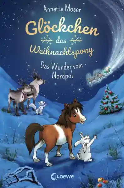 Cover: Glöckchen, das Weihnachtspony (Band 1) - Das Wunder vom Nordpol