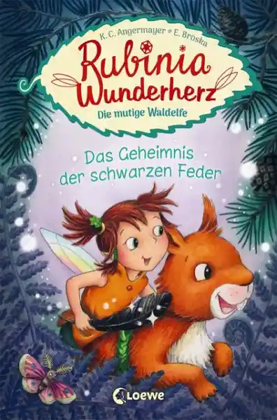 Cover: Rubinia Wunderherz, die mutige Waldelfe (Band 2) - Das Geheimnis der schwarzen Feder