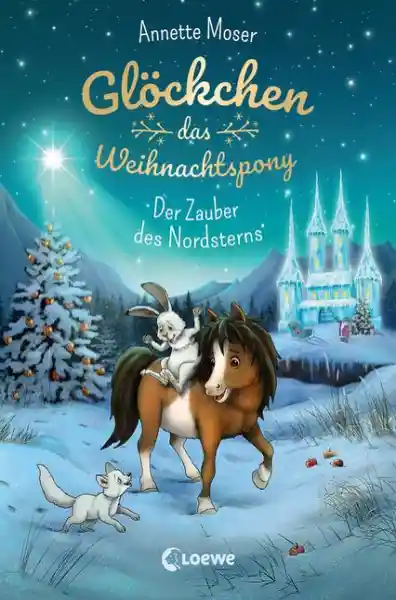Cover: Glöckchen, das Weihnachtspony (Band 2) - Der Zauber des Nordsterns