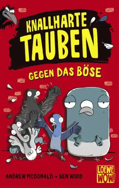 Cover: Knallharte Tauben gegen das Böse (Band 1)