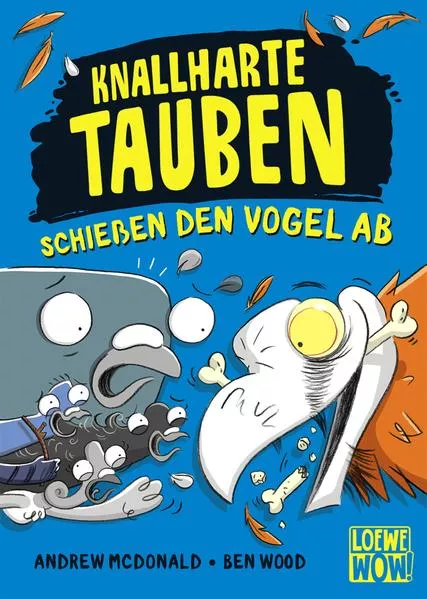 Cover: Knallharte Tauben schießen den Vogel ab (Band 3)