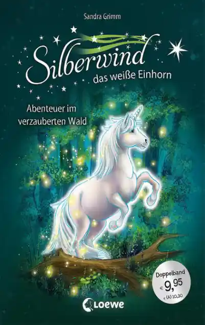 Cover: Silberwind, das weiße Einhorn (Band 5-6) - Abenteuer im verzauberten Wald