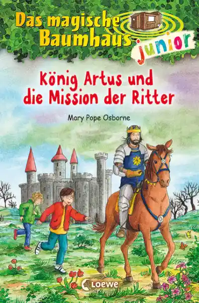 Cover: Das magische Baumhaus junior (Band 26) - König Artus und die Mission der Ritter