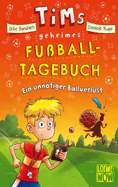 Cover: Tims geheimes Fußball-Tagebuch (Band 2) - Ein unnötiger Ballverlust