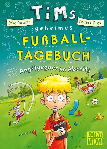 Cover: Tims geheimes Fußball-Tagebuch (Band 3) - Angstgegner im Abseits