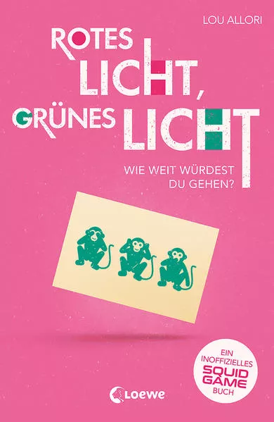 Cover: Rotes Licht, grünes Licht - Ein inoffizielles Squid Game-Buch