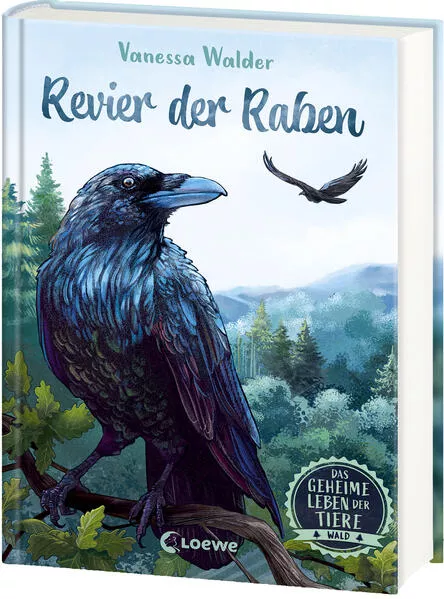 Cover: Das geheime Leben der Tiere (Wald, Band 4) - Revier der Raben