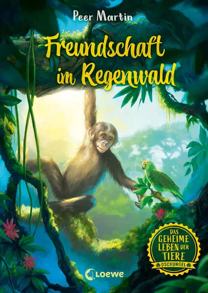 Cover: Das geheime Leben der Tiere (Dschungel, Band 1) - Freundschaft im Regenwald